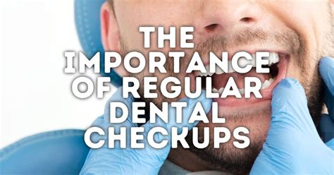 The Importance Of Regular Dental Checkups