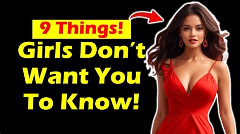 9 Things Girls Dont Want You To Know Youtube