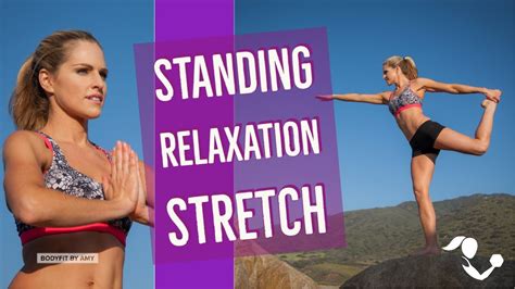 10 Minute Standing Relaxation Stretch For Body And Mind Youtube