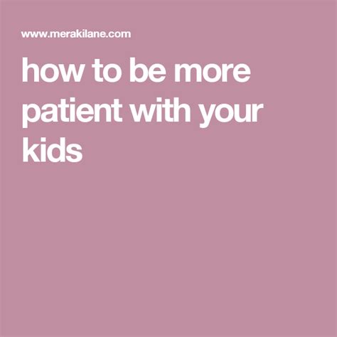 How To Be A Better Mother 11 Ways To Be A More Patient Parent Kids