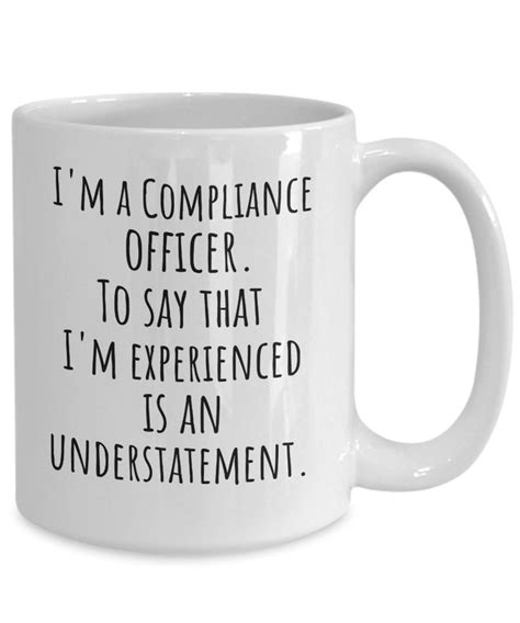 Funny Compliance Officer Mug Coffee Cup White Ceramic 11oz Or Etsy In 2021 Mugs Coffee Cups