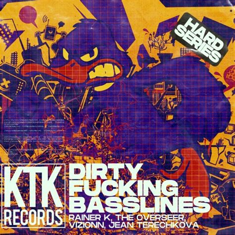 Stream Ktk Records Listen To Dirty Fucking Basslines Va Ktk017
