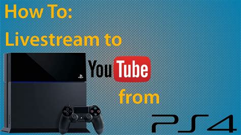 How To Live Stream On Youtube From Ps4 Youtube