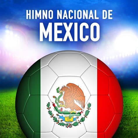 México Himno Nacional Mexicano Himno Nacional Mexicano by Orquesta de los Himnos Nacionales