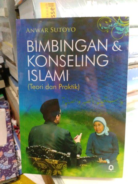 Jual Bimbingan Konseling Islami Teori Dan Praktik Di Lapak