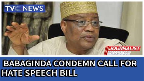 Babangida Governor Bello Condemn Call For Hate Speech Bill Trending News