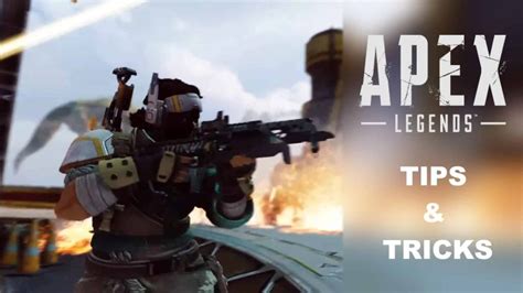 Apex Legends Tips And Tricks To Get Better