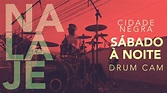 Sábado à Noite - Cidade Negra - Drum Cam - YouTube
