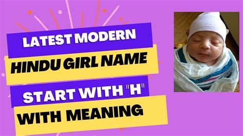 hindu girl name with meaning latest unique trending modern indian girl name start with h