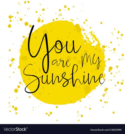 You Are My Sunshine Romantic Lettering Vector Image