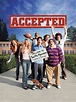 Accepted - Full Cast & Crew - TV Guide