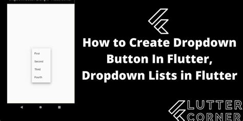 How To Create Dropdown Button In Flutter Dropdown Lists In Flutter Fluttercorner Com Dev
