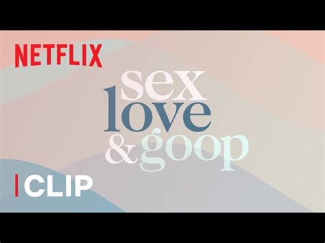 Intimacy 101 An Intro To Sex Love And Goop With Sex And Relationship