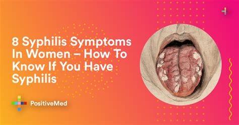 8 Syphilis Symptoms In Women How To Know If You Have Syphilis