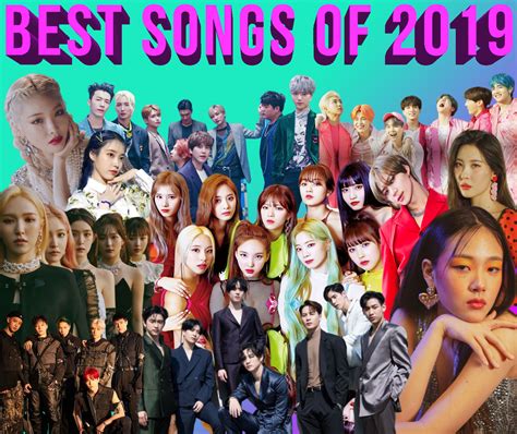 50 Best K Pop Songs Of 2019 Top Kpop Songs 2019