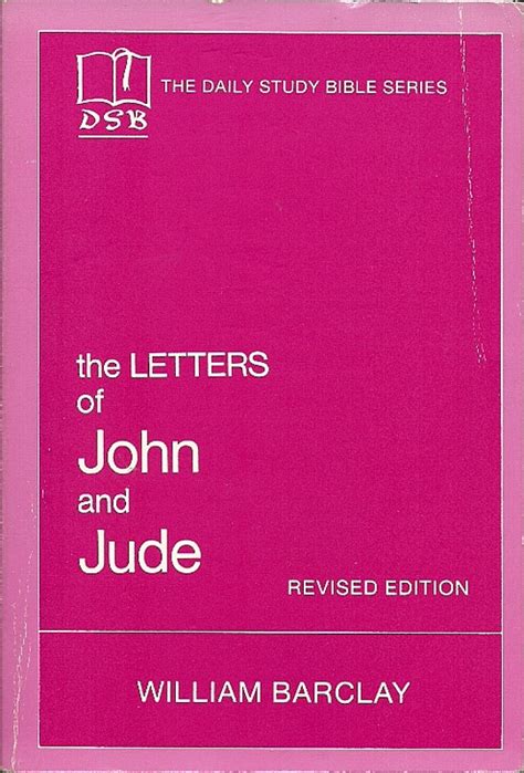 Daily Study Bible The Letters Of John And Jude By William Barclay