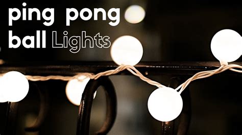 Diy Ping Pong Ball Lights Youtube Ball Lights Ping