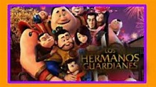 LOS HERMANOS GUARDIANES PELÍCULA COMPLETA EN ESPAÑOL LATINO - YouTube