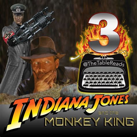 Indiana Jones And The Monkey King Part Table Reads