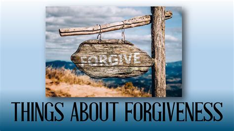 Things About Forgiveness Faithlife Sermons