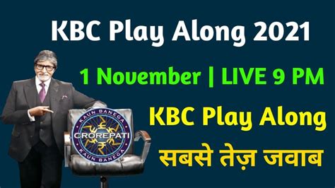 Kbc 1 November Play Along Live Answers Kbc Play Along 2021 Kaun Banega Crorepati 2021 Kbc