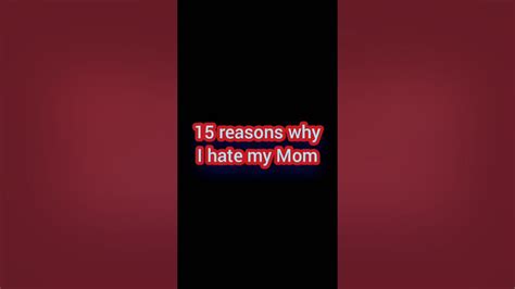 15 Reason Why I Hate My Mom Dont Take This Serious My Mom Is A Great Mom Youtube