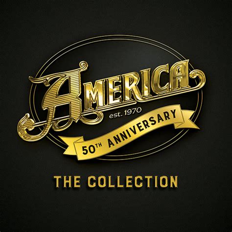America アメリカ 50th Anniversary The Collection ザ・コレクション～50周年記念アンソロジー
