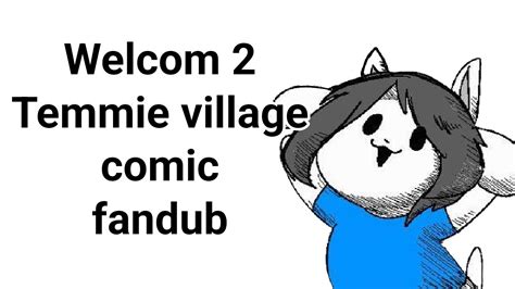 Welcom 2 Temmie Village Comic Fandub Undertale Youtube