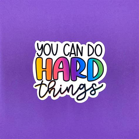 You Can Do Hard Things Sticker Motivational Quotes Etsy