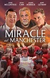 Miracle at Manchester (2023) | PrimeWire