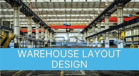 Warehouse Layout Design Everything You Need To Know