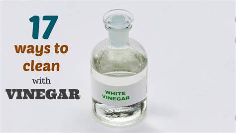 17 Ways To Clean With Vinegar The Organized Mom