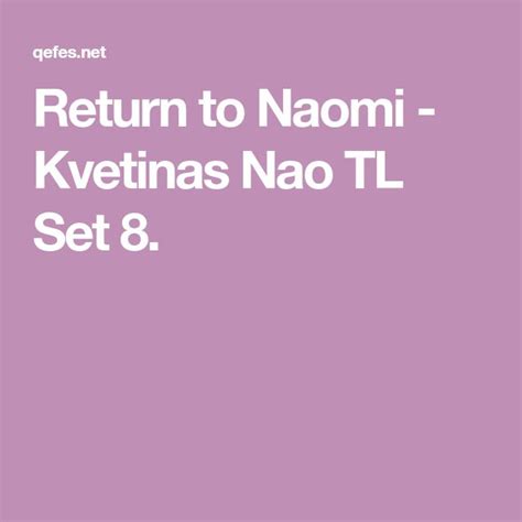 Return To Naomi Kvetinas Nao Tl Set 8 In 2021 Most Beautiful