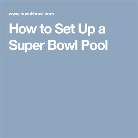 How To Set Up A Super Bowl Pool Super Bowl Pool Football Pool Punch