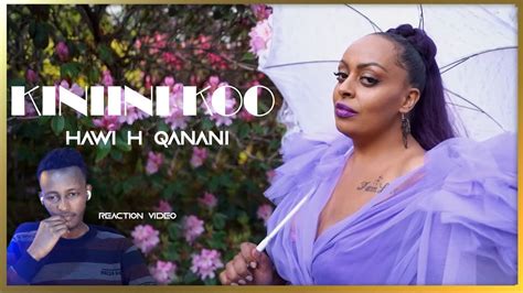 Hawwii H Qananii Kiniini Koo New Ethiopian Oromo Music 2022 Reaction