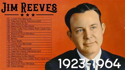 Jim Reeves Best Country Songs Of All Time 1923 1964 Jim Reeves