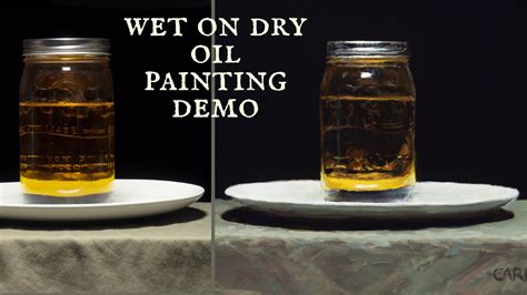 Oil Painting Demo Painted From Life Wet On Dry Jar