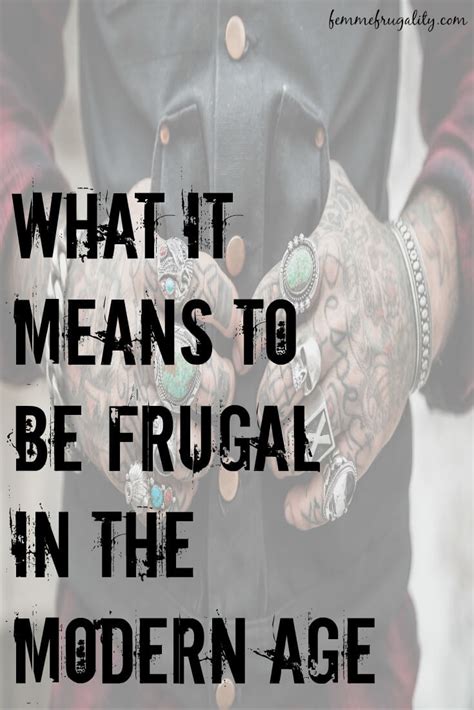 Here Is What It Means To Be Frugal In The Modern Age Femme Frugality