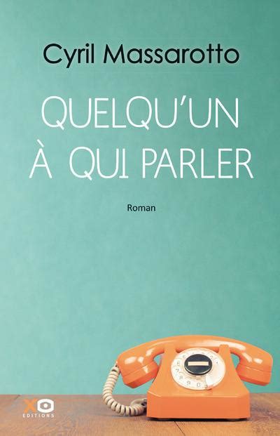 Quelquun à Qui Parler Broché Cyril Massarotto Achat Livre Ou