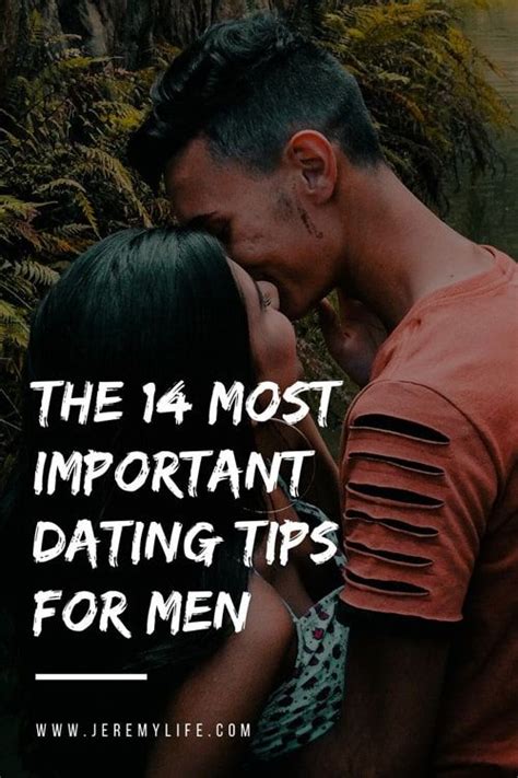 14 best dating tips for men jeremy life dating tips for men dating tips dating tips for women