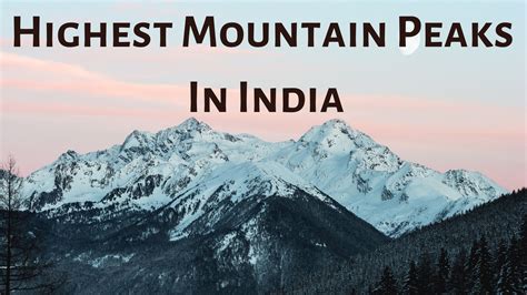 Top 10 Highest Himalaya Mountain Peaks In India