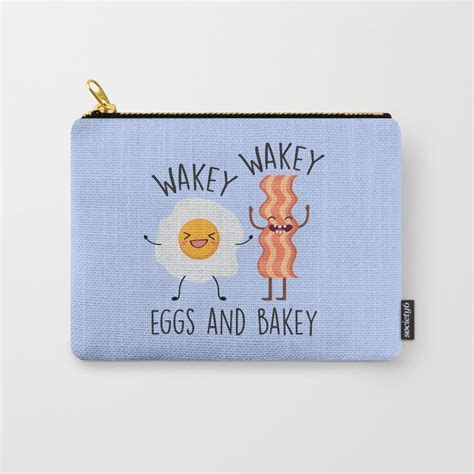 Wakey Wakey Eggs And Bakey Funny Saying Carry All Pouch By Cuteness