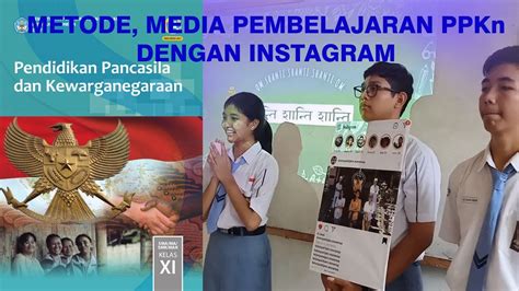 Metode Dan Media Pembelajaran Ppkn Dengan Intagram Youtube