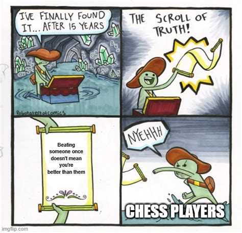 Chess Players Be Like Imgflip