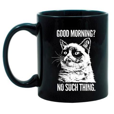 Grumpy Cat Good Morning No Such Thing Mug