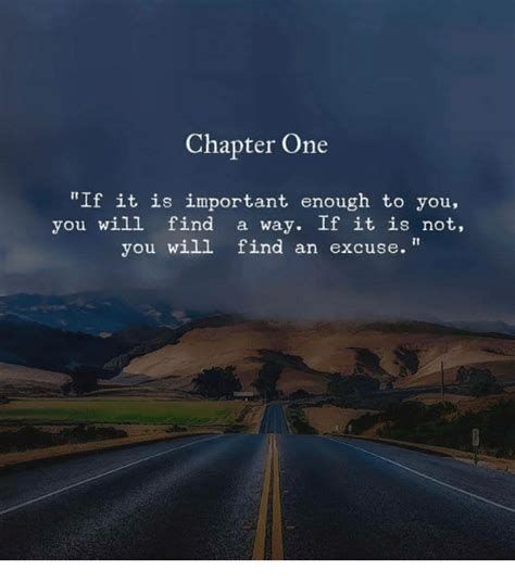 Chapter One If It Is Important Enough To You You Will Find A Way If It
