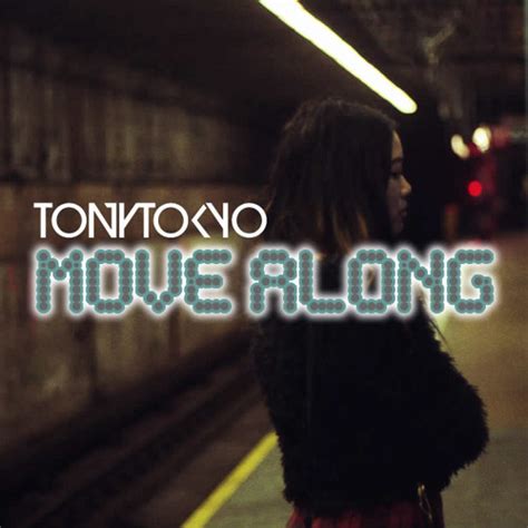 Stream Move Along By Tony Tokyo Listen Online For Free On Soundcloud