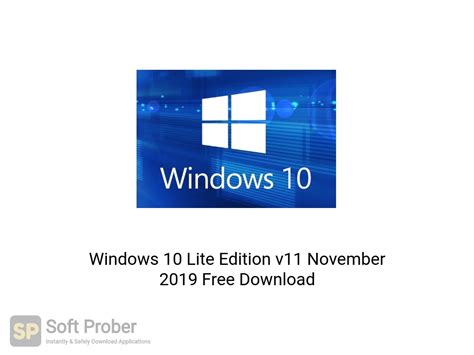 Windows 10 Lite Edition V11 November 2019 Free Download Softprober