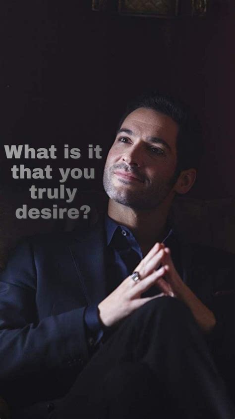What Is It That You Truly Desirelucifer Wallpaper Lucifer Quote