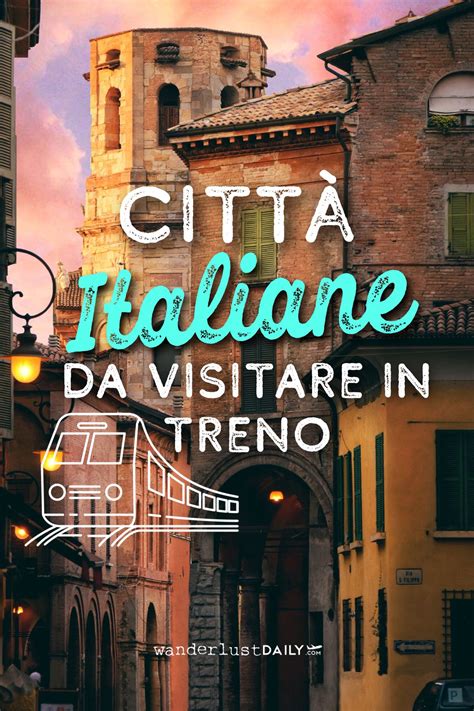 Estate Citt Italiane Da Visitare In Treno Da Soli O In